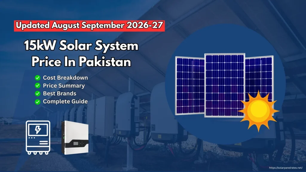 15kw solar system price in pakistan,
15kw solar panel price in pakistan 2026,
15kw hybrid solar system price in pakistan