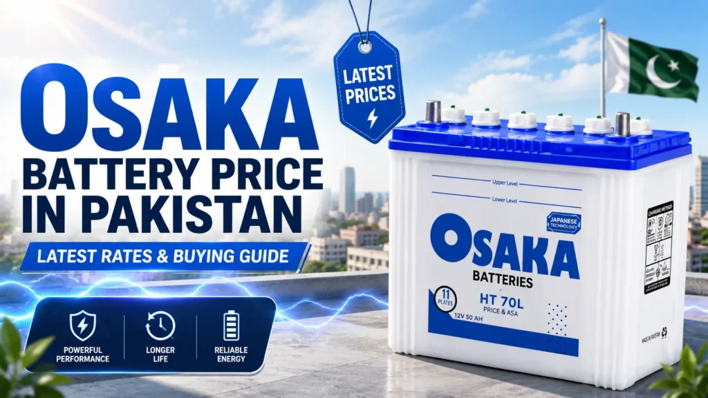 Osaka Battery, Osaka Battery Price In Pakistan
